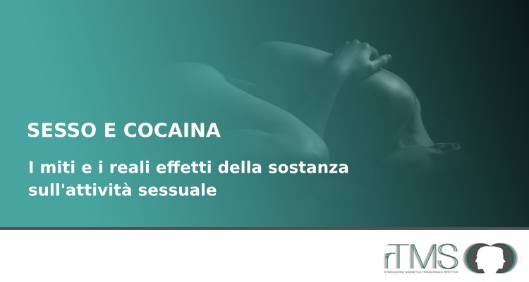 comportamento di un cocainomane: sesso e cocaina. Effetti sulla performance sessuale